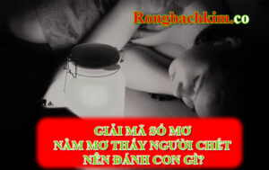 nằm mơ thấy bạn bè chết