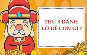 thứ 3 đánh lô gì